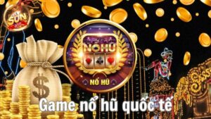 Top Game nổ hũ quốc tế uy tín và một số mẹo chơi cần nắm